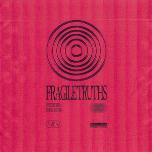 FRAGILE TRUTHS (Explicit)