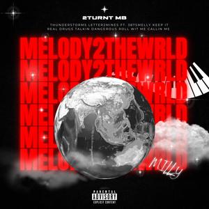 Melody2TheWRLD (Explicit)