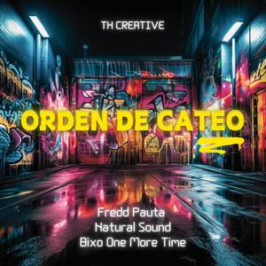 Orden de cateo (feat. Natural Sound & Bixo one more time)