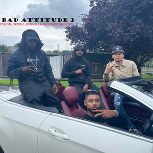 Bad Attitude 2 (feat. Gemin1, RushM14 & Manchester Hypes) [Explicit]