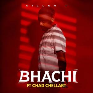 Bhachi (feat. Chad Chellart)