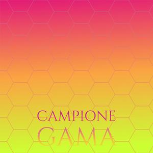 Campione Gama