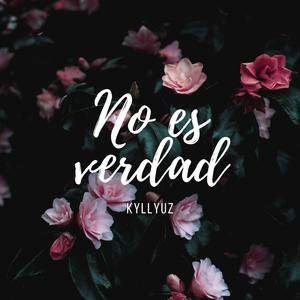 No Es Verdad