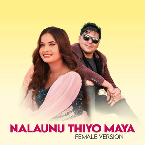 Nalaunu Thiyo Maya (Female Version)