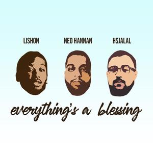 Everything's a Blessing (feat. Lishon & HSJalal)