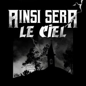 AINSI SERA LE CIEL (Explicit)