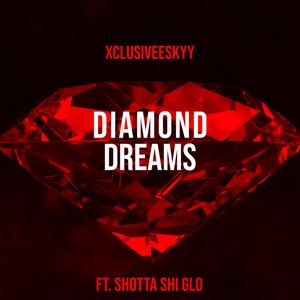 Diamond Dreams (feat. Shotta Shi Glow) [Explicit]