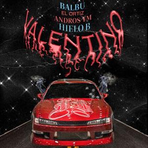 Valentino (feat. Andros YM, El Ortiz & Lil Balbu) [Explicit]