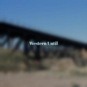 Western Until