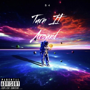Turn It Around (Explicit)