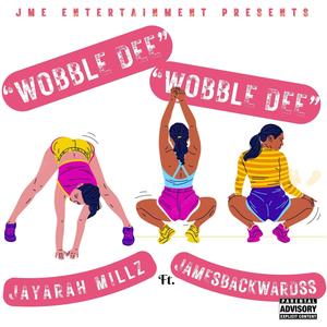 WOBBLE DEE WOBBLE DEE (feat. Jamesbackwardss) (Explicit)