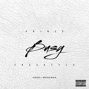 Busy (Freestyle) [Explicit]