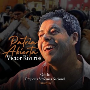 Patria Abierta (feat. Orquesta Sinfónica Nacional del Paraguay)