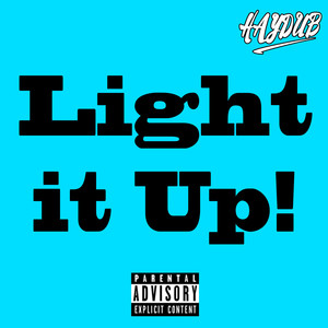 Light It Up! (Explicit)