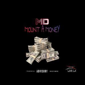 Mount A Money (feat. Official MD) [Explicit]