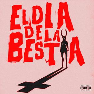 El dia de la bestia (feat. El Ultimate) [Explicit]