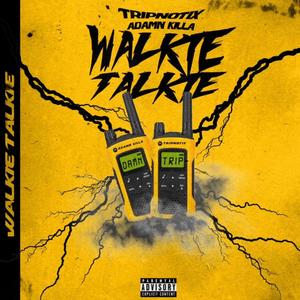 Walkie Talkie(feat. Adamn Killa) (Explicit)