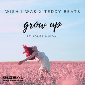 Grow Up(feat. Jolee Nikoal)