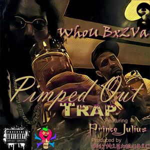 ****ed Out Trap (feat. Prince Julius) [Explicit]