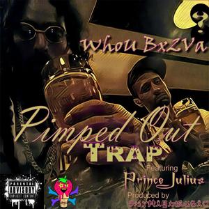 ****ed Out Trap (feat. Prince Julius) (Explicit)