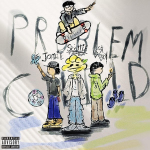 PROBLEM CHILD (Explicit)