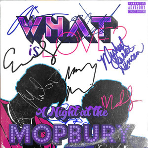 What Is Love? : A Night at the Mopbury (Explicit)