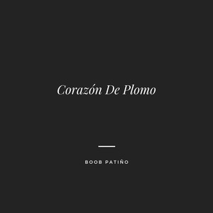Corazón De Plomo (Explicit)