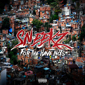 For The Have Nots (Explicit)