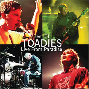 Best of Toadies: Live From Paradise