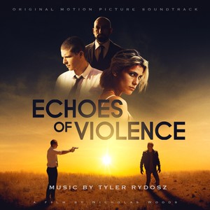 Echoes of Violence (Original Motion Picture Soundtrack)