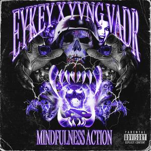 Mindfulness Action(feat. Yvng Vadr) (Explicit)