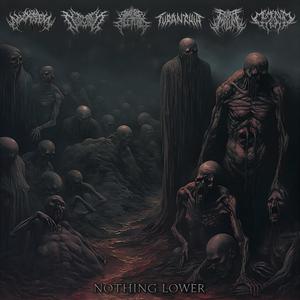 NOTHING LOWER (feat. Slaughter The False Prophet, Pura Malum, Memento Mori US, Nick Wilson & Atlantis) (Explicit)