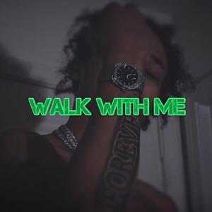 Walk With Me (Explicit)