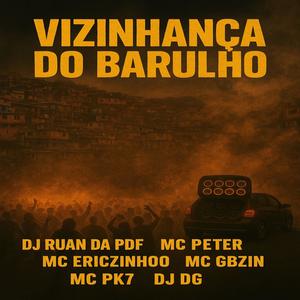 Vizinhança Do Barulho (Explicit)