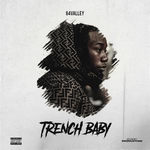 TRENCH BABY (Explicit)