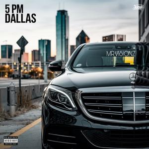 5PM Dallas (Freestyle) [Explicit]