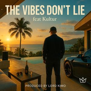 VIBES DON'T LIE (feat. KULTUR) (Explicit)