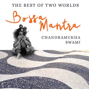 Bossa Mantra - The Best of Two Worlds