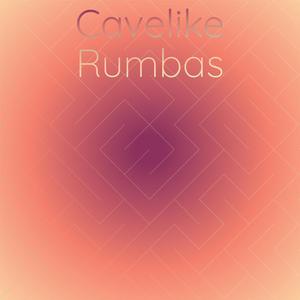 Cavelike Rumbas