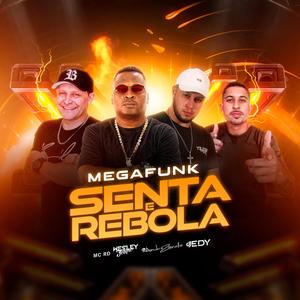 Megafunk Senta e Rebola (feat. Dj André Zanella) [Dj Édy Original & Dj Wesley Felipe Remix] [Explicit]