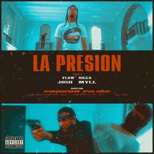 La Presion (feat. Josh Myll) [Explicit]