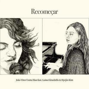 Recomeçar (feat. Luiza Girardello & Hyejin Kim)