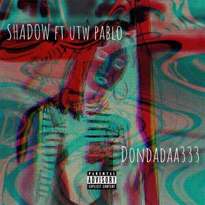 Shadow (feat. Utw Pablo) [Explicit]