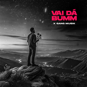 Vai Dá Bumm (Explicit)