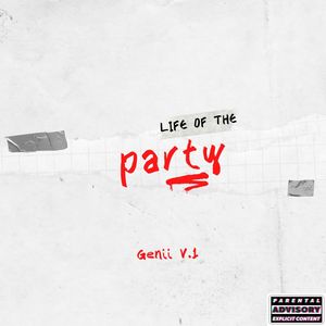 Life Of The Party (Explicit)