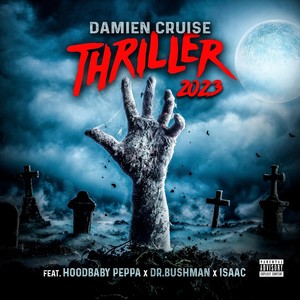 Thriller 2023 (feat. Hoodbaby Peppa, Dr. Bushman & Isaac) [Explicit]