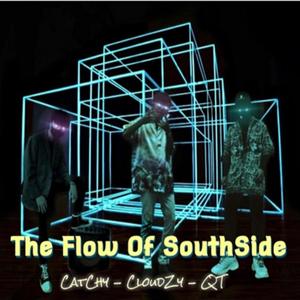 THE FLOW OF SOUTHSIDE(feat. QT, Cloudzy & CatChy)