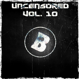 Uncensored, Vol. 10 (Bembe Recordings Pres. Uncensored, Vol. 10)
