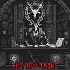 THE HIGH TABLE (Explicit)