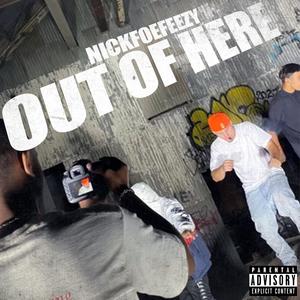 Out of here (Explicit)